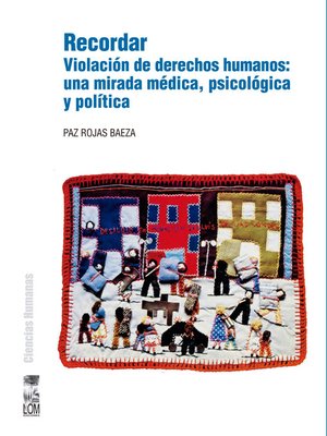 cover image of Recordar. Violación de derechos humanos: una mirada médica, psicológica y política